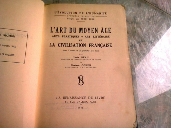 L&#039;ART DU MOYEN AGE ET LA CIVILISATION FRANCAISE - LOUIS REAU (CARTE IN LIMBA FRANCEZA)
