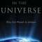 Alone in the Universe: Why Our Planet Is Unique