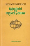 RE&Icirc;NT&Icirc;LNIRI CU FRANCE ȘI SHAW &ndash; critică literară