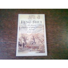 FENG SHUI. 101 SFATURI PENTRU A VA ADUCE FERICIREA IN CASA - RICHARD WEBSTER