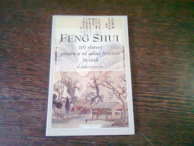 FENG SHUI. 101 SFATURI PENTRU A VA ADUCE FERICIREA IN CASA - RICHARD WEBSTER foto