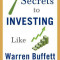 7 Secrets to Investing Like Warren Buffett