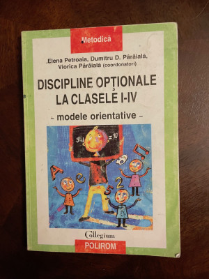 Victoria Paraiala - DISCIPLINE OPTIONALE la clasele I-IV. Modele Orientative foto