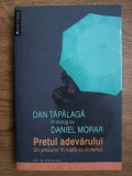 Dan Tăpălagă - Prețul adevărului. Un procuror &icirc;n luptă cu sistemul