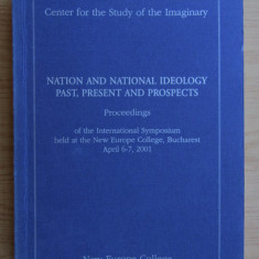 Nation and national ideology : past, present and prospects / ed. Vainovski-Mihai