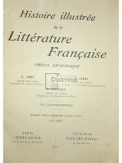 E. Abry - Histoire illustree de la litterature francaise (Editia: 1935) foto