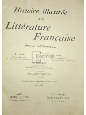 E. Abry - Histoire illustree de la litterature francaise (editia 1935) foto