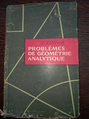 Problemes de geometrie analytique - D. Kletenik foto