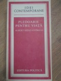 Pledoarie pentru Viata - Albert Szent-Gyorgyi, Editura Politica 1981, Filosofie, Colectia Idei Contemporane