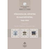 Főkonzulok, k&ouml;vetek &eacute;s nagyk&ouml;vetek, 1945-1990 - Bar&aacute;th Magdolna