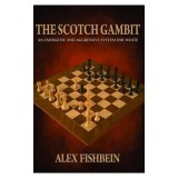 The Scotch Gambit: An Energetic and Aggressive System for White
