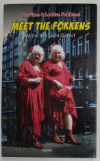 MEET THE FOKKENS , AT THE RED LIGHT DISTRICT by MARTINE and LOUISE FOKKENS , 2015