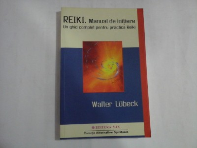 REIKI - MANUAL DE INITIERE - WALTER LUBECK foto
