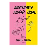 Arbitrary Stupid Goal