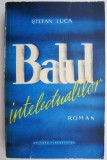 Balul intelectualilor &ndash; Stefan Luca