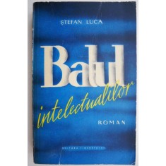 Balul intelectualilor &ndash; Stefan Luca