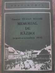 MEMORIAL DE RAZBOI (AUGUST-OCTOMBRIE 1916)-GENERAL TRAIAN MOSOIU-224109