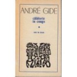 Andre Gide - Calatorie in Congo. Note de drum