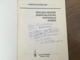 SFANTUL PARINTE DUMITRU STANILOAE, REFLEXII DESPRE SPIRITUALITATEA POPORULUI ROMAN- CONTINE DEDICATIA AUTORULUI !