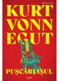 Cumpara ieftin Puscariasul, Kurt Vonnegut - Editura Art