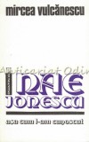 Cumpara ieftin Nae Ionescu Asa Cum L-am Cunoscut - Mircea Vulcanescu, Humanitas, 1992, Biografii