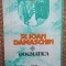 SF. IOAN DAMASCHIN - DOGMATICA. Traducere Pr. Dumitru Fecioru (reproduce editia 1943). Editura Scripta, 1993