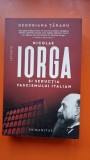 Nicolae Iorga si seductia fascismului italian - Georgiana Taranu