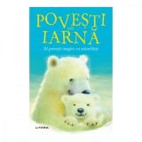 Povesti de iarna, 10 povesti magice cu animalute, Rachel Delahaye