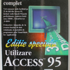 UTILIZARE ACCESS 95 , MANUAL DE UTILIZARE COMPLET de ROGER JENNINGS , 1998