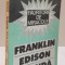 FAURITORII DE MIRACOLE, FRANKLIN, EDISON, COANDA, 1991