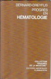 Progres en Hematologie Bernard-Dreyfus carte medicala editura Flammarion an 1967