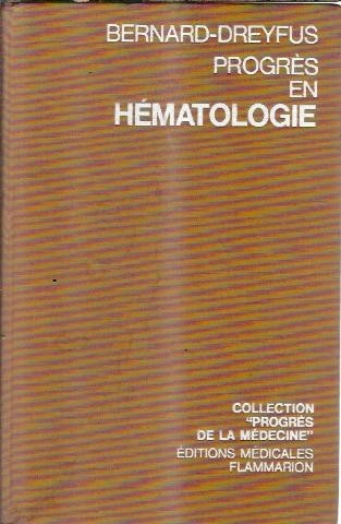 Progres en hematologie - Bernard-Dreyfus