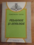 Pedagogie si axiologie- Constantin Cucos