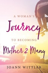 A Woman&#039;s Journey to Becoming a Mother 2 Many