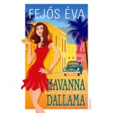 Havanna dallama - A v&aacute;ros, ahol a t&aacute;nc &ouml;r&ouml;kk&eacute; tart - Fejős &Eacute;va