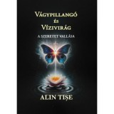 V&aacute;gypillang&oacute; &eacute;s V&iacute;zivir&aacute;g - Alin Tise