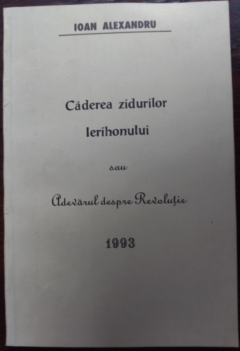 IOAN ALEXANDRU - CADEREA ZIDURILOR IERIHONULUI (VALENII DE MUNTE, 1993)
