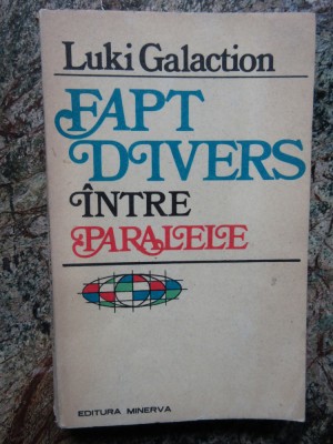 LUKI GALACTION - FAPT DIVERS INTRE PARALELE foto