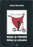 Moda si fronda. Stiluri si atitudini - Doina Berchina