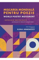 Miscarea mondiala pentru poezie. World Poetry Movement - Elena Armenescu