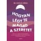 Hogyan l&eacute;gy te magad a szeretet - T&ouml;rj ki a beidegződ&eacute;sekből, tal&aacute;lj b&eacute;k&eacute;re &eacute;s gy&oacute;gy&iacute;tsd meg a kapcsolataidat - Nicole LePera