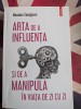 Nicola Gueguen - Arta de a influenta si de a manipula in viata de zi cu zi