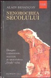 NENOROCIREA SECOLULUI. DESPRE COMUNISM, NAZISM SI UNICITATEA SOAH-ULUI-ALAIN BESANCON-273760