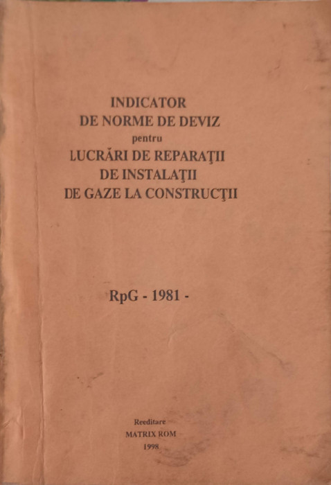 INDICATOR DE NORME DE DEVIZ PENTRU LUCRARI DE REPARATII DE INSTALATII DE GAZE LA CONSTRUCTII-COLECTIV