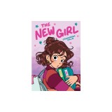 The New Girl: A Graphic Novel (the New Girl #1)