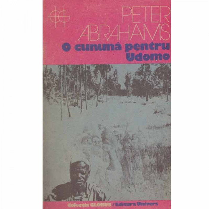 Peter Abrahams - O cununa pentru Udomo - 133142