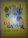 Ștefan Tița - Gagaga și alți c&acirc;țiva (Editura Tineretului, 1968)
