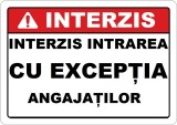 Placuta interzis intrarea cu exceptia angajatilor