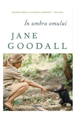 In Umbra Omului, Jane Goodall - Editura Art foto