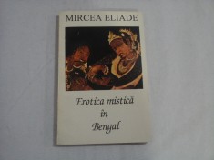 EROTICA MISTICA IN BENGAL - MIRCEA ELIADE